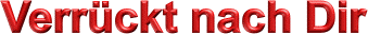 t_verruecktnachdir.gif (4530 Byte)